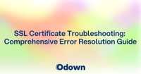 SSL Certificate Troubleshooting: Comprehensive Error Resolution Guide