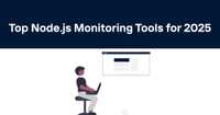 Top Node.js Monitoring Tools for 2025