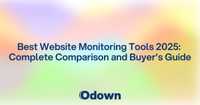 Best Website Monitoring Tools 2025: Complete Comparison and Buyer's Guide