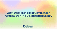 What Does an Incident Commander Actually Do?