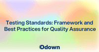 Testing Standards: Framework and Best Practices for Quality Assurance