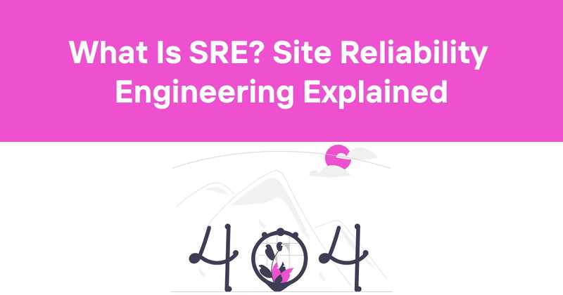 What Is SRE? Site Reliability Engineering Explained - Odown - uptime monitoring and status page
