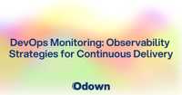 DevOps Monitoring: Observability Strategies for Continuous Delivery