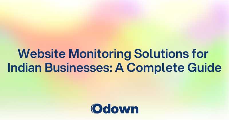 Website Monitoring Solutions for Indian Businesses: A Complete Guide