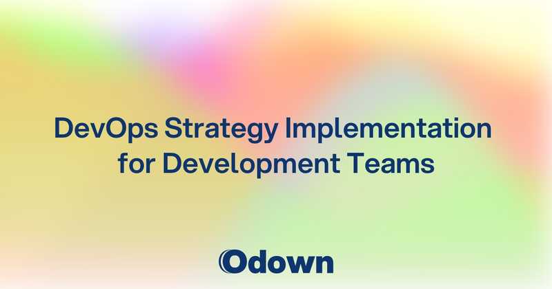 DevOps Strategy Implementation for Development Teams