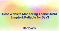 Best Website Monitoring Tools (2026) – Simple & Reliable for SaaS