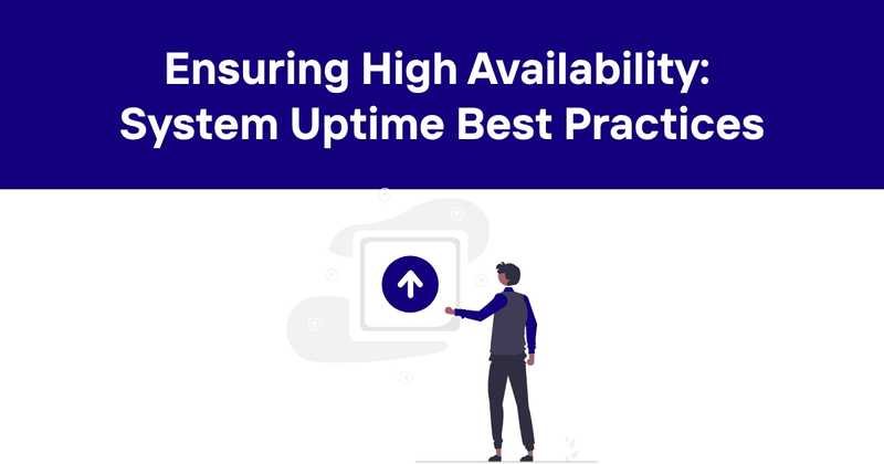 Ensuring High Availability: System Uptime Best Practices - Odown - uptime monitoring and status page