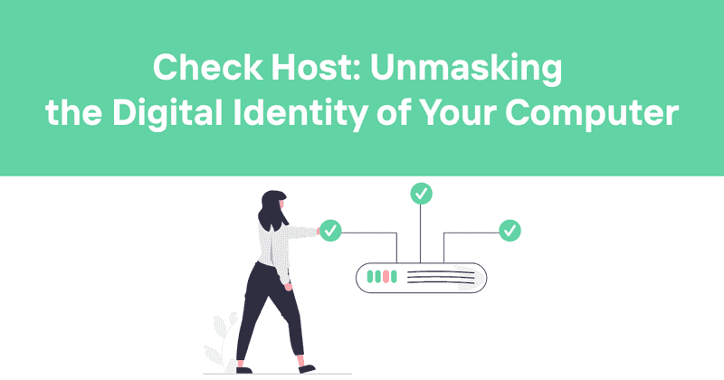 Check Host: Unmasking the Digital Identity of Your Computer - Odown - uptime monitoring and status page