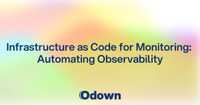 Infrastructure as Code for Monitoring: Automating Observability