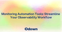 Monitoring Automation Tools: Streamline Your Observability Workflow