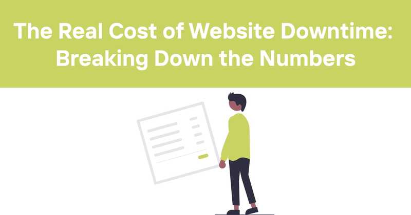The Real Cost of Website Downtime: Breaking Down the Numbers - Odown - uptime monitoring and status page
