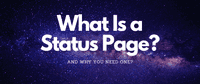 What is a Status Page and Why Does Your Website Need One?