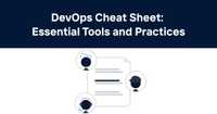DevOps Cheat Sheet: Essential Tools and Practices