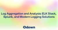Log Aggregation and Analysis: ELK Stack, Splunk, and Modern Logging Solutions
