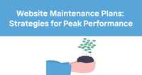 Website Maintenance Plans: Strategies for Peak Performance