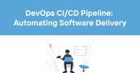 DevOps CI/CD Pipeline: Automating Software Delivery