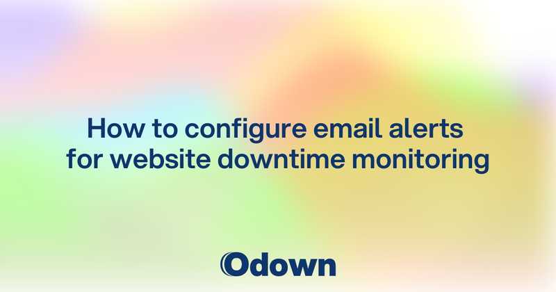 How to configure email alerts for website downtime monitoring