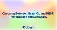 Choosing Between GraphQL and REST: Performance and Scalability