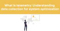 What is telemetry: Understanding data collection for system optimization