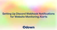 Setting Up Discord Webhook Notifications for Website Monitoring Alerts