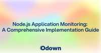 Node.js Application Monitoring: A Comprehensive Implementation Guide