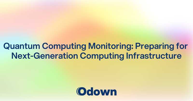 Quantum Computing Monitoring: Preparing for Next-Generation Computing Infrastructure