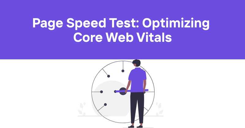  Page Speed Test: Optimizing Core Web Vitals - Odown - uptime monitoring and status page