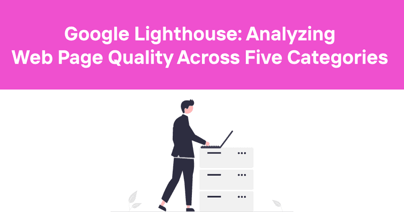 Google Lighthouse: Analyzing Web Page Quality Across Five Categories - Odown - uptime monitoring and status page