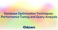 Database Optimization Techniques: Performance Tuning and Query Analysis