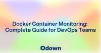 Docker Container Monitoring: Complete Guide for DevOps Teams