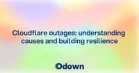 Cloudflare outages: understanding causes and building resilience