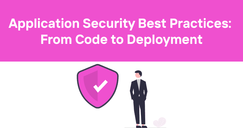 Application Security Best Practices: From Code to Deployment - Odown - uptime monitoring and status page