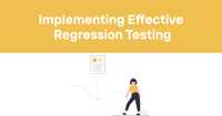 Implementing Effective Regression Testing