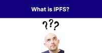 What is IPFS: How the InterPlanetary File System Works