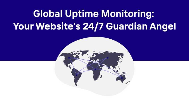 Global Uptime Monitoring: Your Website's 24/7 Guardian Angel - Odown - uptime monitoring and status page