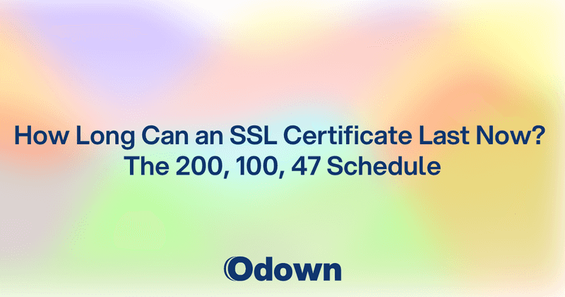 How Long Can an SSL Certificate Last Now?