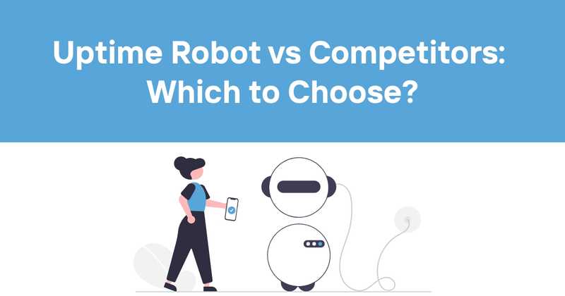 Uptime Robot vs Competitors: Which to Choose? - Odown - uptime monitoring and status page