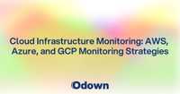 Cloud Infrastructure Monitoring: AWS, Azure, and GCP Monitoring Strategies